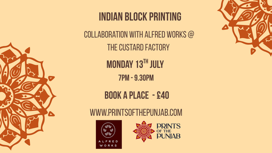 Collab with Alfred Works Digbeth: Indian Block printing Workshop Monday 13th July 7PM - 9.30PM